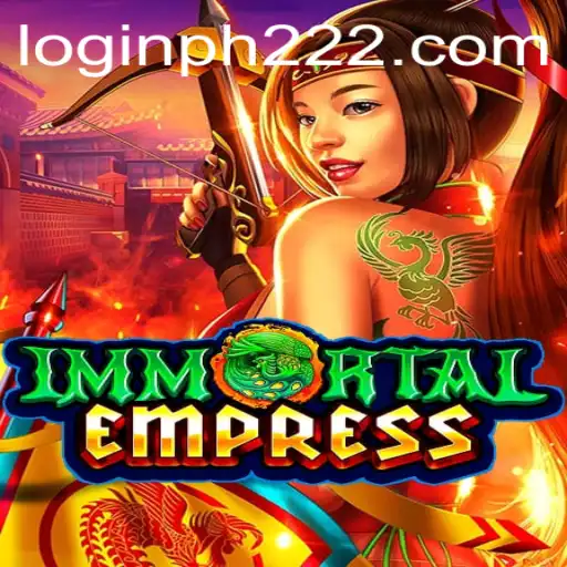 Immortal Empress: Unveiling a Timeless Adventure